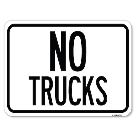 Signmission Truck Sign No Trucks Heavy-Gauge Aluminum Rust Proof Parking Sign, 18" x 24", A-1824-22786 A-1824-22786